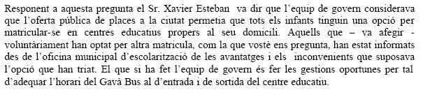 Respuesta del Ayuntamiento de Gav&agrave; al ruego de CiU de Gav&agrave; donde solicitaban el estudio de un servicio de autocares entre el n&uacute;cleo urbano y Gav&agrave; Mar para los estudiantes del CEIP Gav&agrave; Mar que viven en Gav&agrave; (25 de Septiembre de 2008)